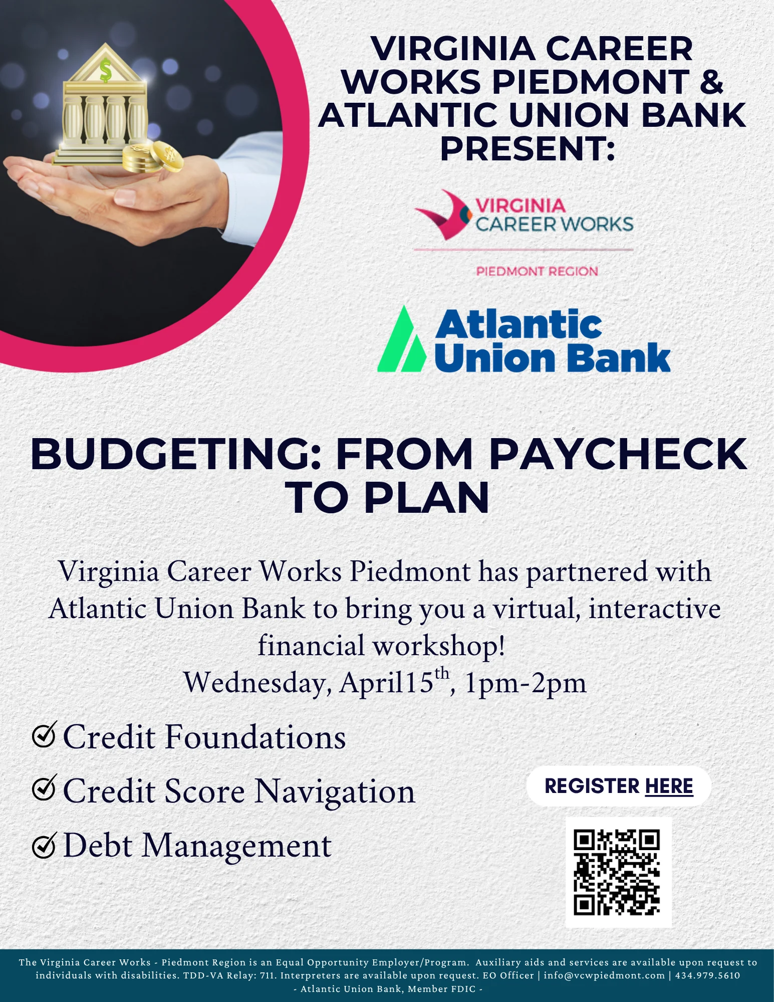Flyer for a financial workshop by Virginia Career Works Piedmont and Atlantic Union Bank on April 15, 1–2pm. Topics: credit foundations, credit score navigation, and debt management. QR code for registration included.