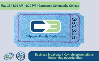 Event flyer for the Culpeper County Conference at Germanna Community College on May 13, 8:30 AM–1:30 PM. Includes logos, a blue ticket graphic, and text: “Business breakouts, keynote presentations, networking opportunities.”.