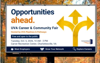 A billboard in front of fall trees advertises the UVA Career & Community Fair with yellow arrows, event details, and blue text: Opportunities ahead. Hosted by UVA Pipelines & Pathways.