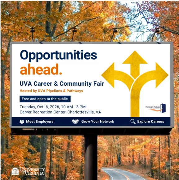 A billboard in front of fall trees advertises the UVA Career & Community Fair with yellow arrows, event details, and blue text: Opportunities ahead. Hosted by UVA Pipelines & Pathways.