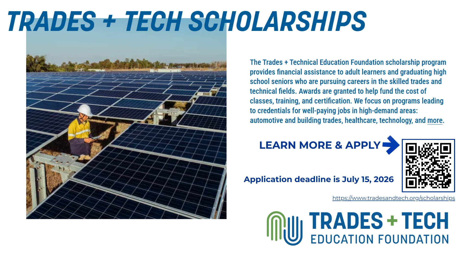 A worker in a hard hat inspects solar panels at a solar farm. Text promotes Trades + Tech Scholarships for students in skilled trades, with a QR code, deadline of July 15, 2026, and Trades + Tech Education Foundation logo.